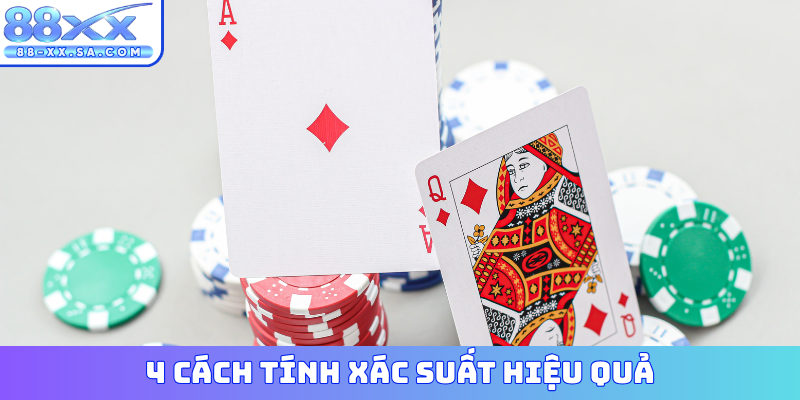 4 cách tính xác suất hiệu quả