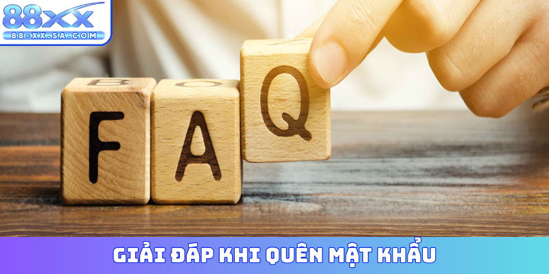 Giải đáp khi quên mật khẩu