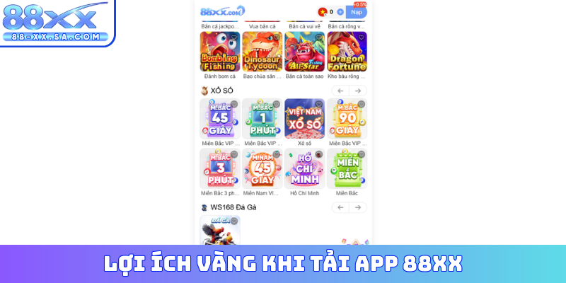 Lợi ích vàng khi tải app 88XX