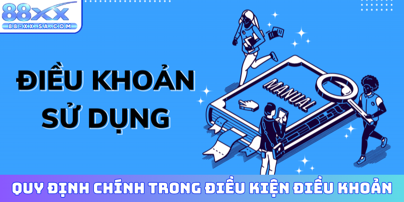 Quy định chính trong điều kiện điều khoản